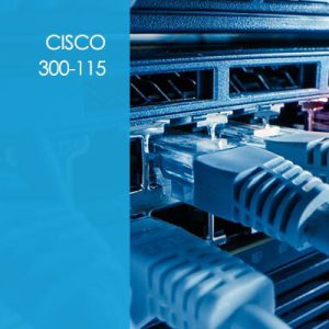 Cisco Routing and Switching 300-115